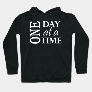 One Day At A Time White Text Hoodie